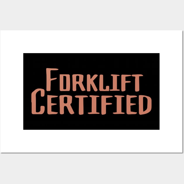 Forklift Certified Meme Wall Art by pako-valor